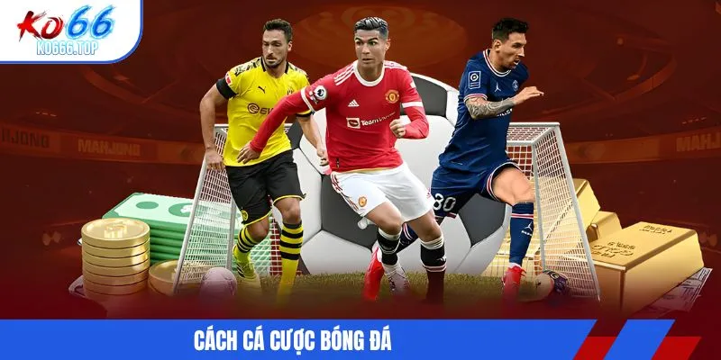 cách cá cược bóng đá