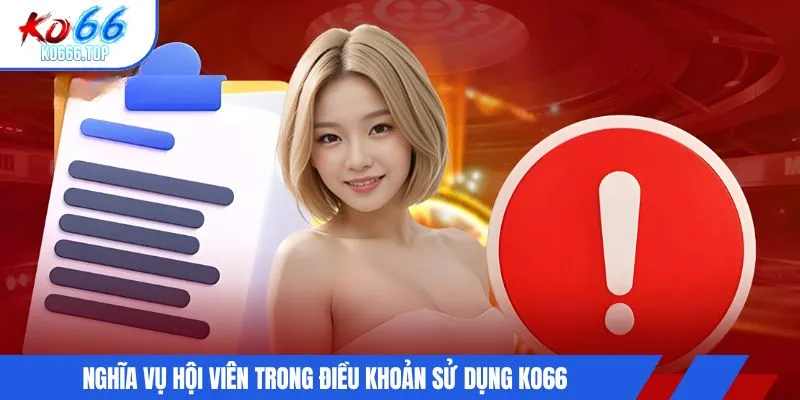 Nghĩa vụ hội viên trong điều khoản sử dụng KO66
