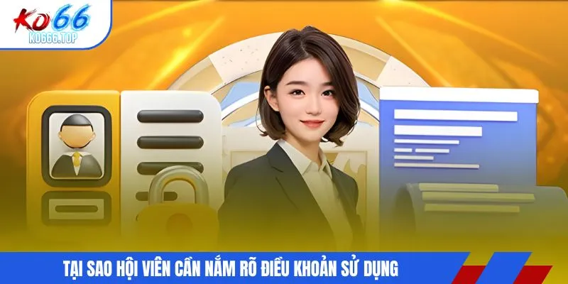 Tại sao hội viên cần nắm rõ điều khoản sử dụng